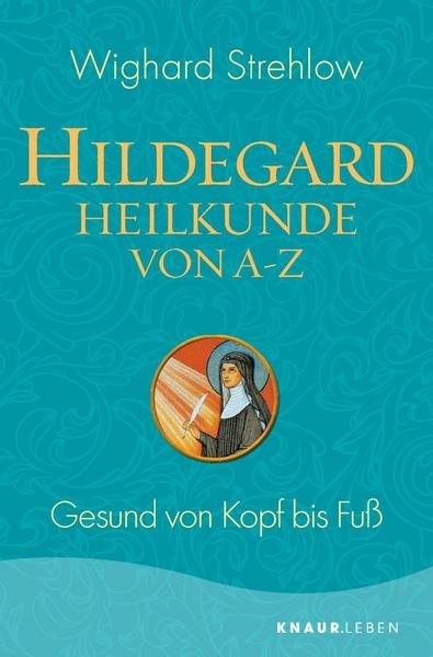 La médecine Hildegarde de A à Z